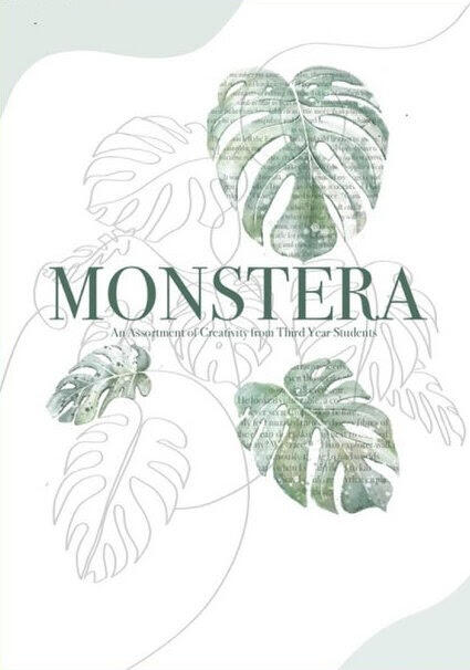 Cover design for MONSTERA: An Assortment of Creativity from Third Year Students. The title is overlaid on illustrated monstera leaves, some filled with green-tinted collage text. Fine line drawings of leaves surround the central design, blending botanical